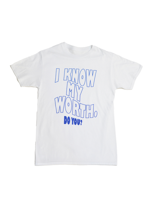 I Know My Worth.